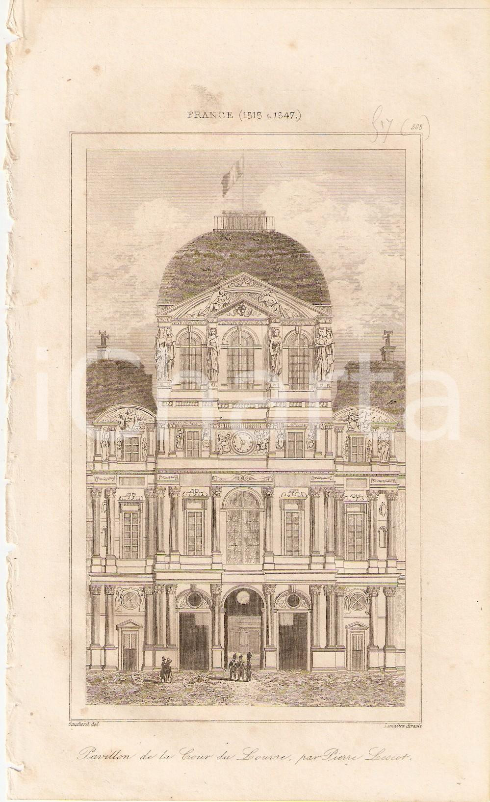 Stampa, bozzetto originale 1840 PARIS  LOUVRE Pavillon de la Cour CarrÃ©e  L Univers Stampa Inc. LEMAITRE 1