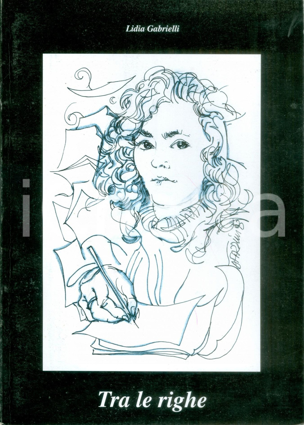 Libro, pubblicazione d epoca 1994 Lidia GABRIELLI Tra le righe Poesie Prima edizione 2 1