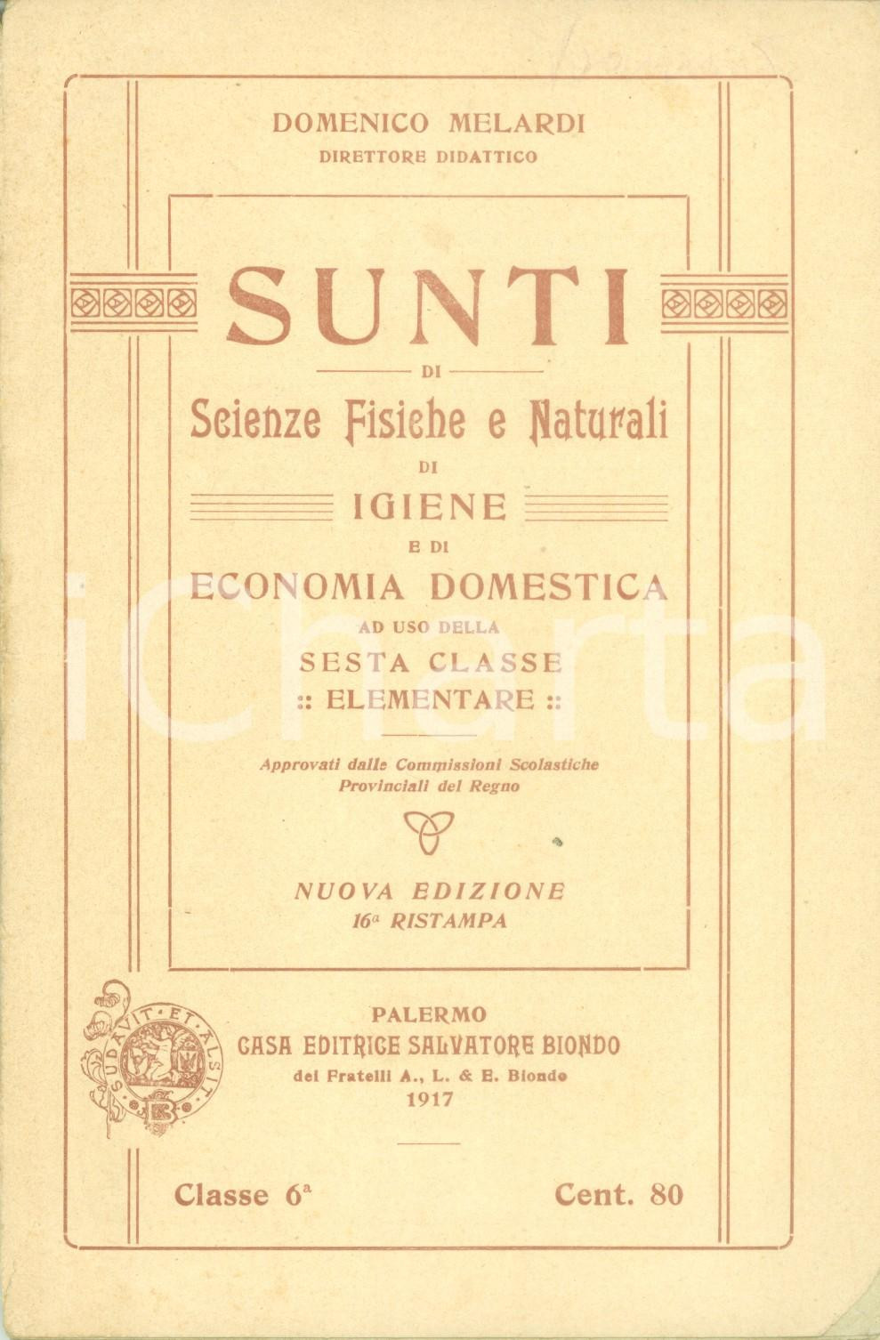 Libro, pubblicazione d epoca 1917 Domenico MELARDI Sunti di scienze fisiche naturali igiene sesta elementare 1
