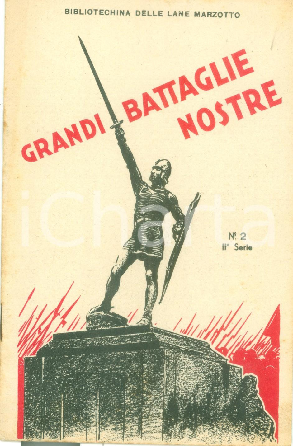 Libro, pubblicazione d epoca 1934 BIBLIOTECHINA LANE MARZOTTO Grandi battaglie nostre ILLUSTRATO 1