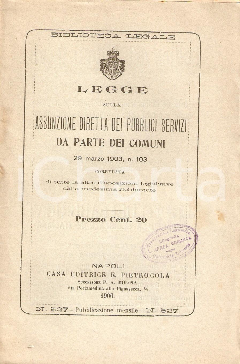 Libro, pubblicazione d epoca 1906 BIBLIOTECA LEGALE Assunzione diretta dei pubblici servizi Ed. PIETROCOLA 1
