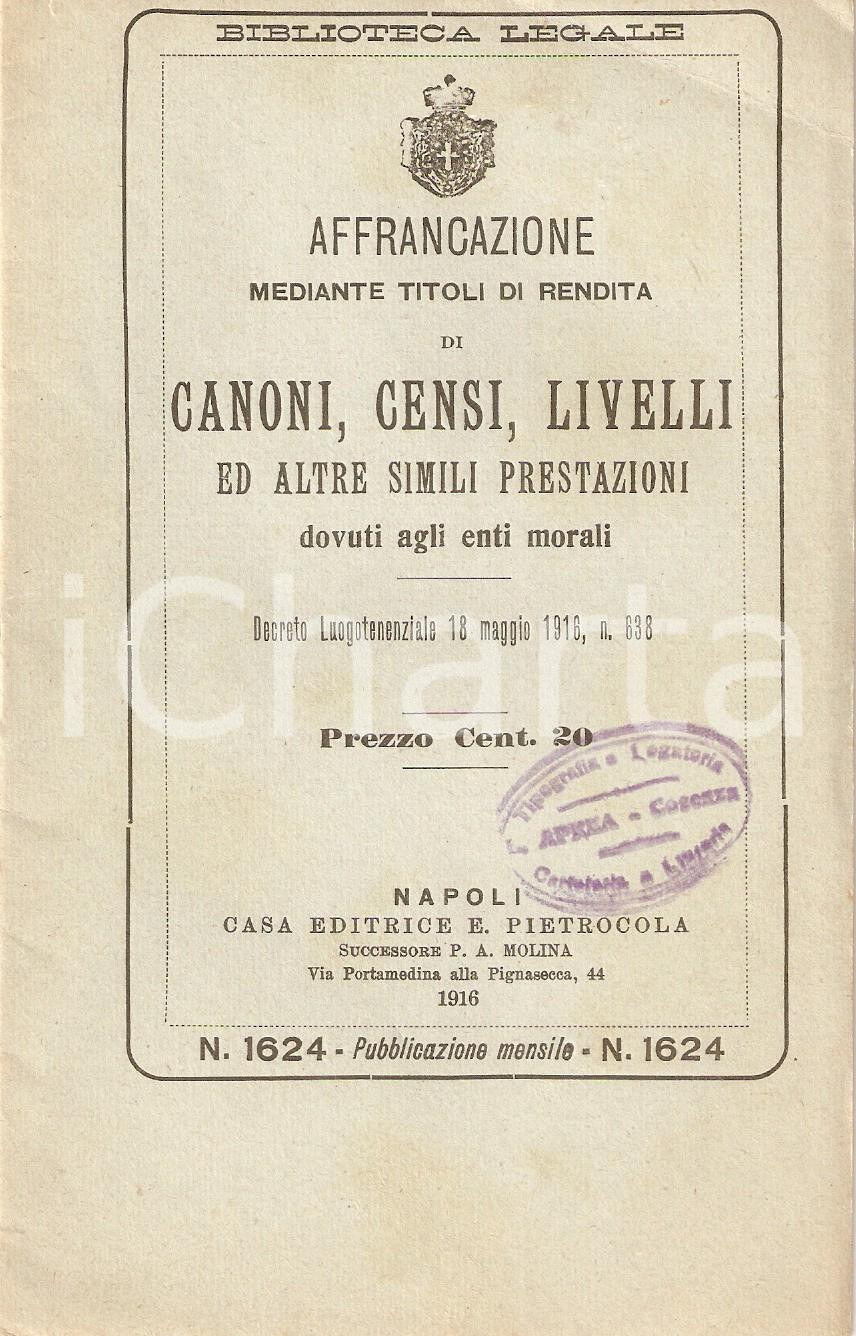 Libro, pubblicazione d epoca 1916 BIBLIOTECA LEGALE Affrancazione titoli di rendita Canoni Censi PIETROCOLA 1
