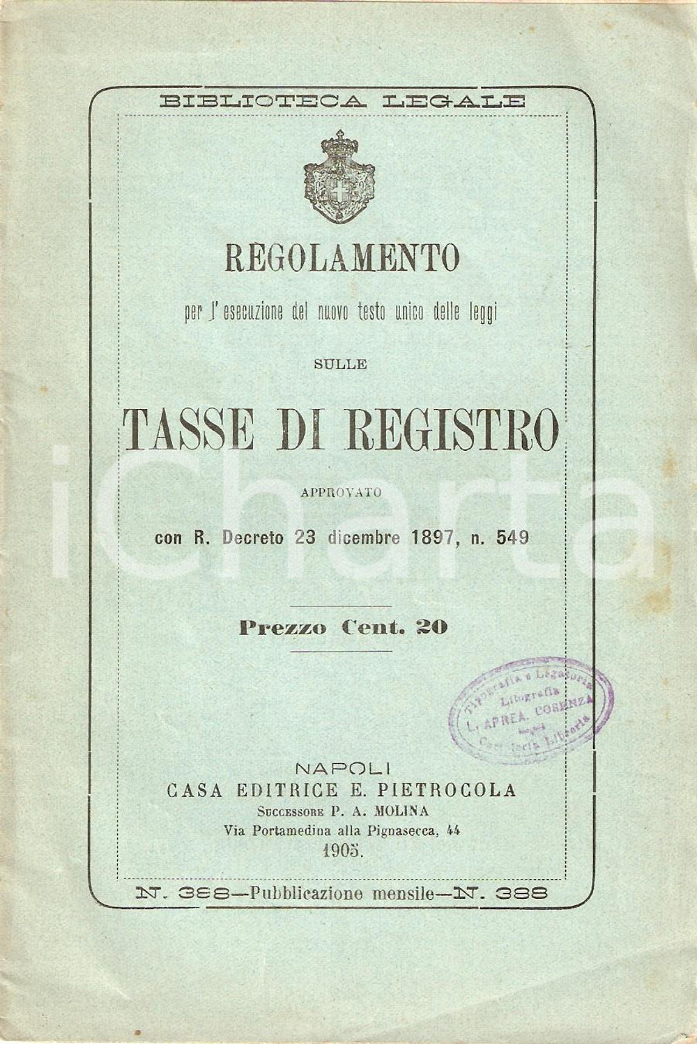 Libro, pubblicazione d epoca 1905 BIBLIOTECA LEGALE Regolamento nuovo testo unico su tasse di registro 1