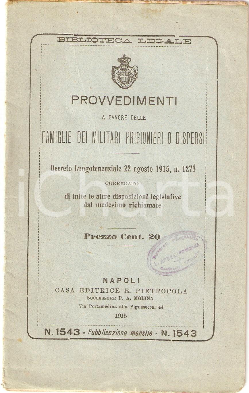 Libro, pubblicazione d epoca 1915 BIBLIOTECA LEGALE Provvedimenti per famiglie militari prigionieri dispersi 1
