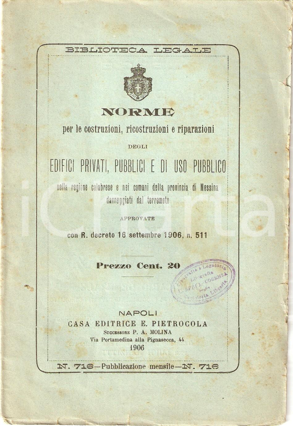 Libro, pubblicazione d epoca 1906 BIBLIOTECA LEGALE Terremoto di MESSINA Norme per ricostruzioni edifici 1