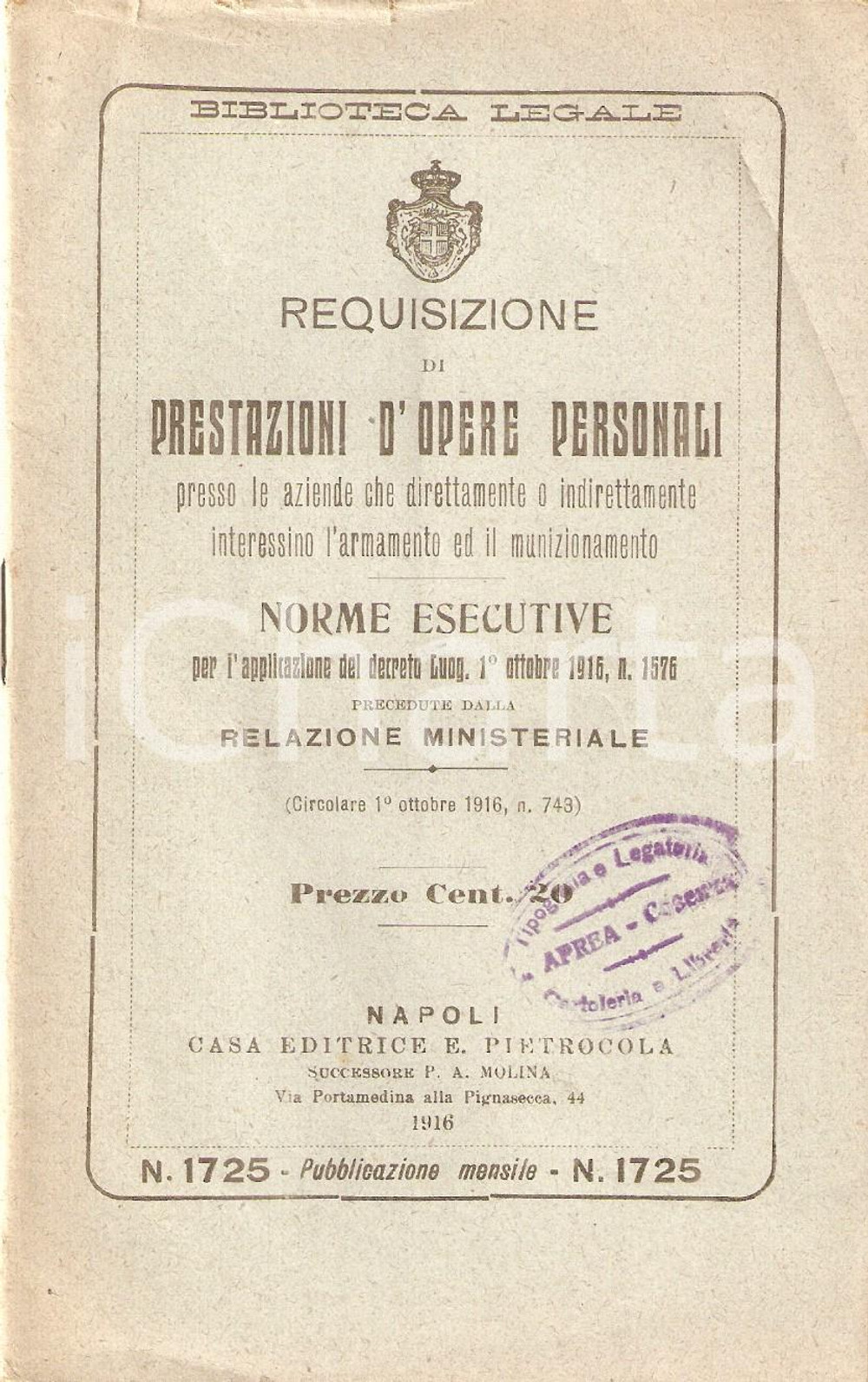 Libro, pubblicazione d epoca 1916 BIBLIOTECA LEGALE Prestazioni opere personali in aziende di armi munizioni 1