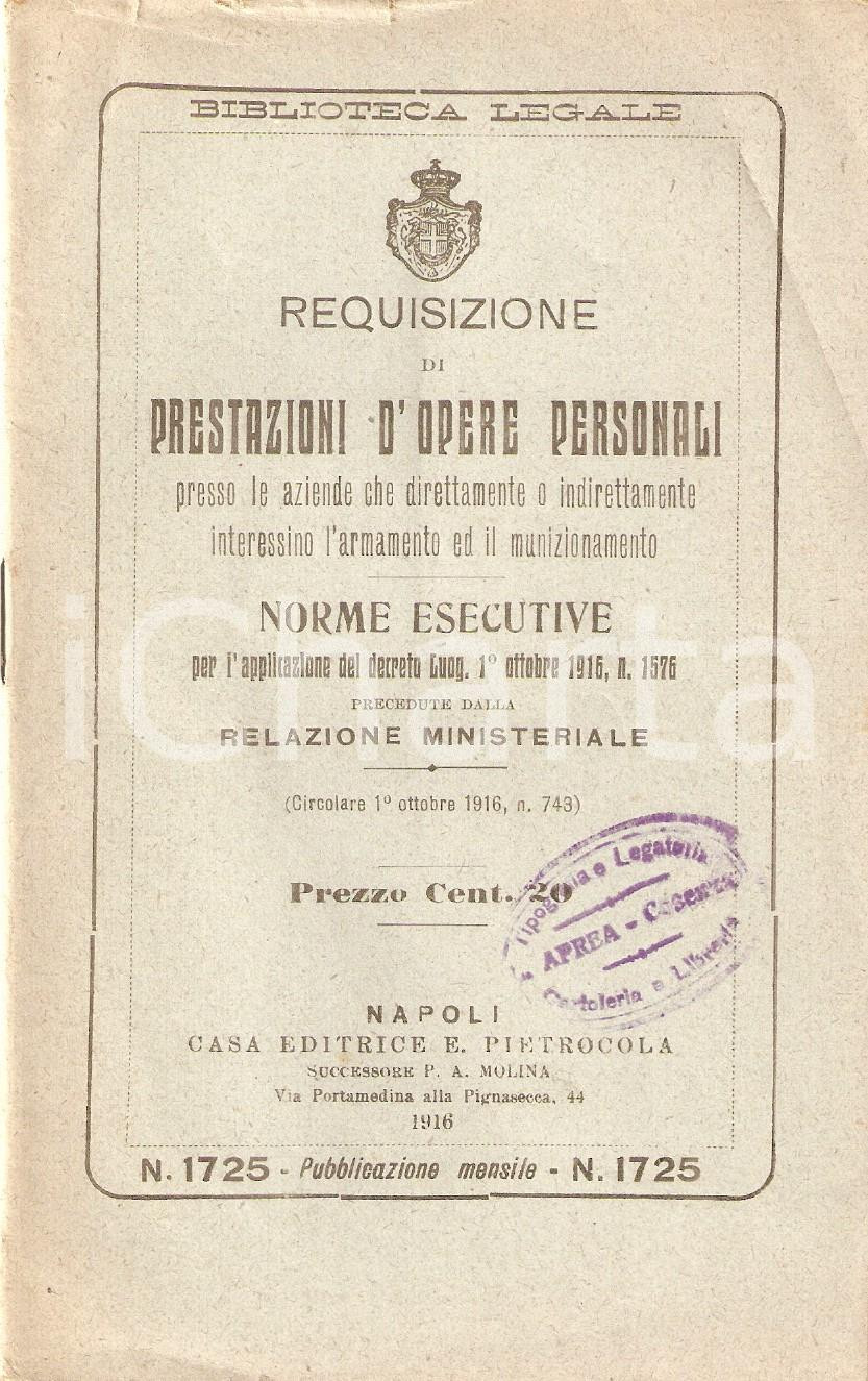 Libro, pubblicazione d epoca 1916 BIBLIOTECA LEGALE Prestazioni opere personali in aziende di armi munizioni 1