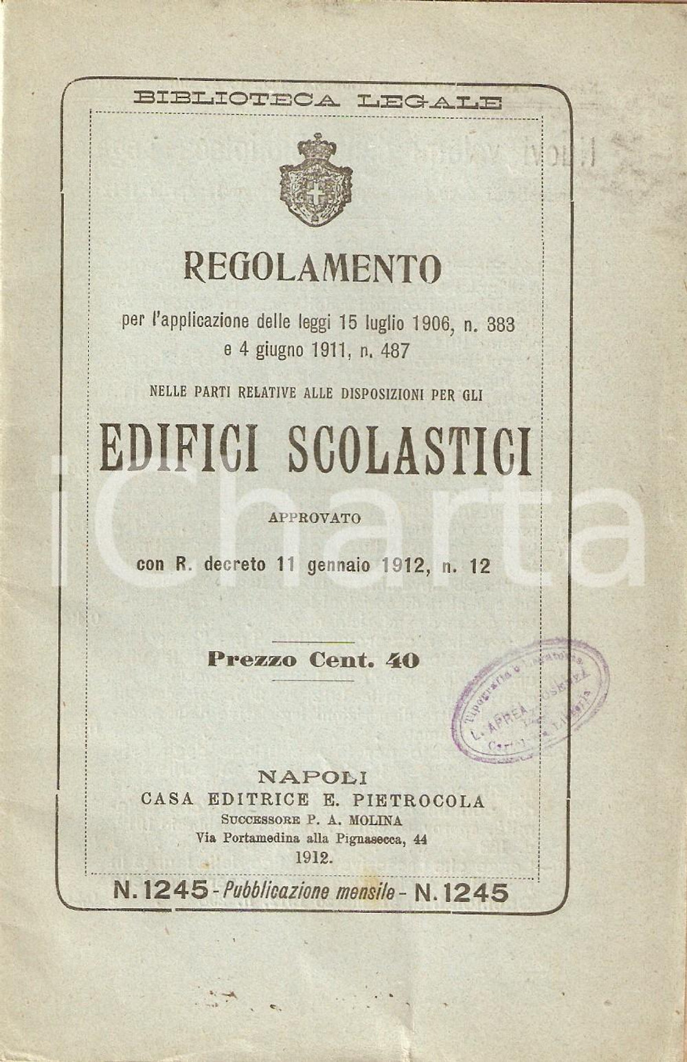 Libro, pubblicazione d epoca 1912 BIBLIOTECA LEGALE Disposizioni per gli edifici scolastici Ed. PIETROCOLA 1