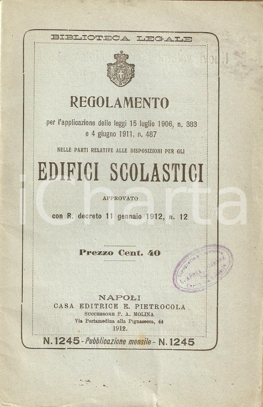 Libro, pubblicazione d epoca 1912 BIBLIOTECA LEGALE Disposizioni per gli edifici scolastici Ed. PIETROCOLA 1