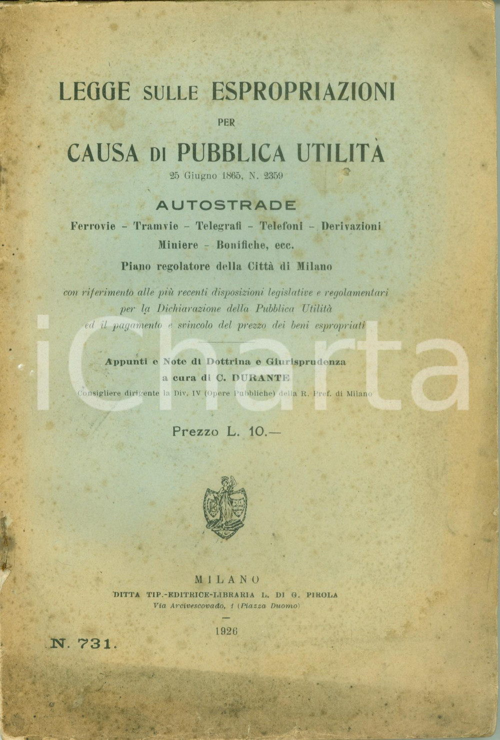 Documento originale, autentico 1926 C. DURANTE Legge su espropriazioni per pubblica utilità autostrade ferrovie 1