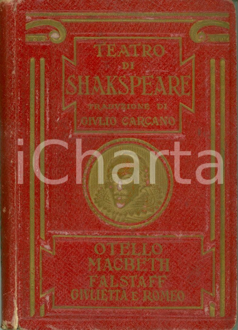 Libro, pubblicazione d epoca 1926 William SHAKESPEARE Teatro tradotto in versi da Giulio CARCANO DANNEGGIATO 1