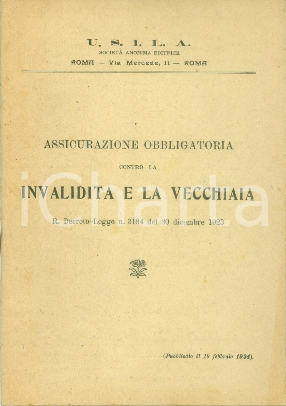 Documento originale, autentico 1924 ROMA U.S.I.L.A. Assicurazione obbligatoria invalidità  e vecchiaia Decreto 1