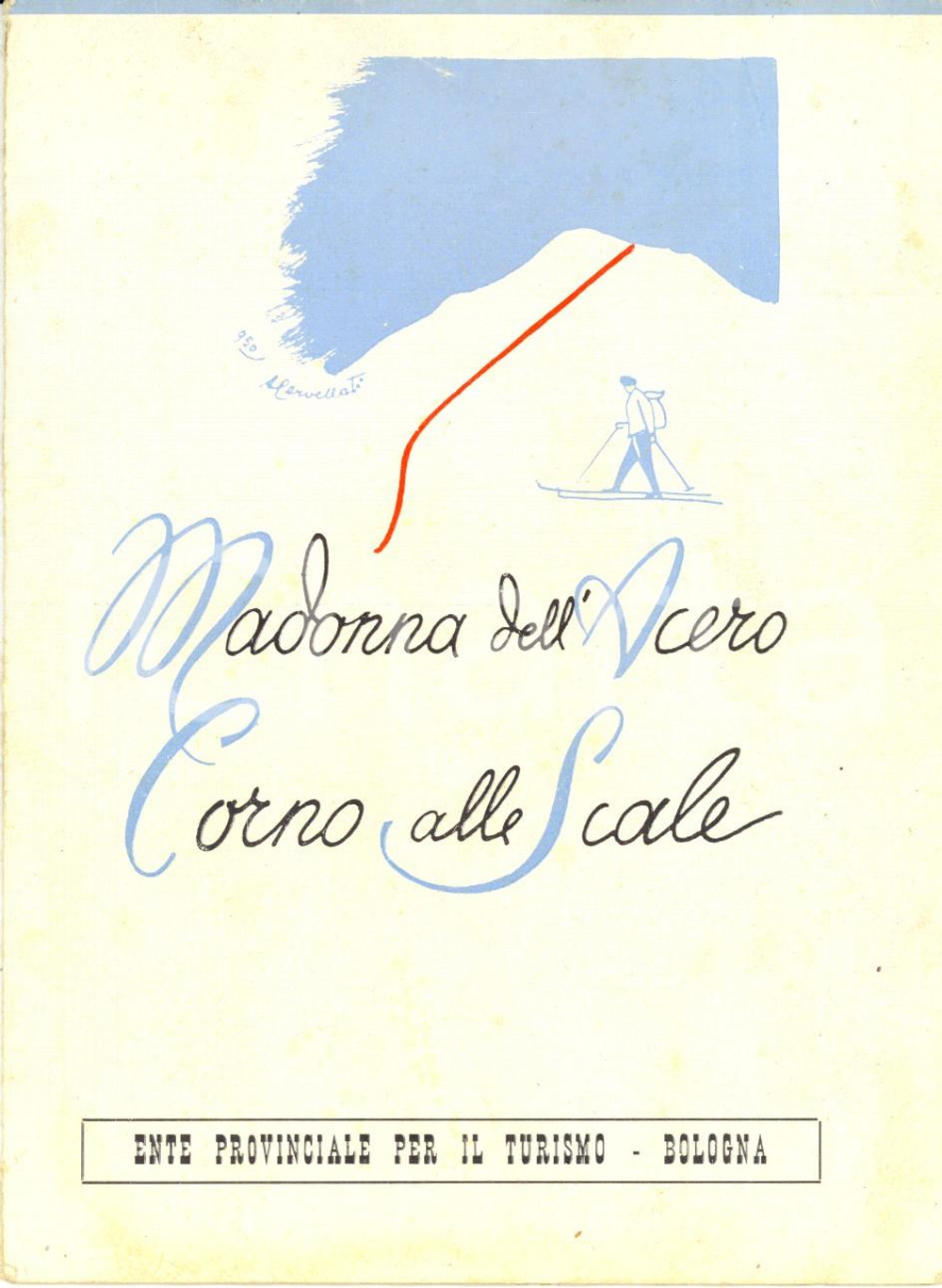 Materiale pubblicitario d’epoca 1955 ca LIZZANO IN BELVEDERE BO Madonna dell ACERO Corno alle SCALE Opuscolo 1