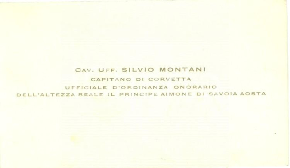 Oggetto da collezione cartaceo 1939 Silvio MONTANI Capitano di corvetta di Aimone di SAVOIAAOSTA Biglietto 1