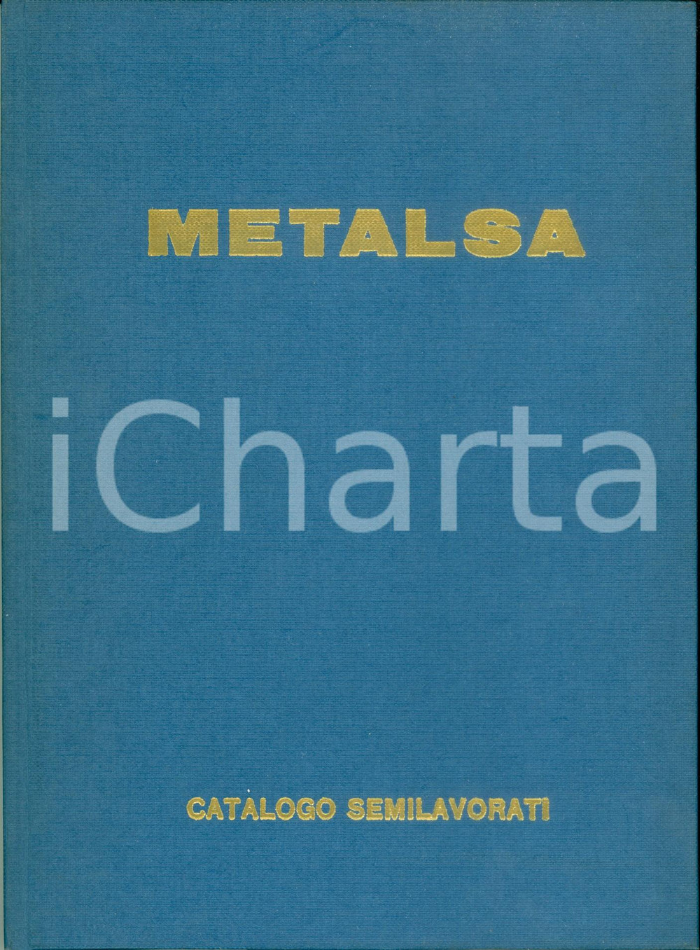 Materiale pubblicitario d’epoca 1965 MILANO Catalogo semilavorati METALSA SocietÃ  Metallurgica 1