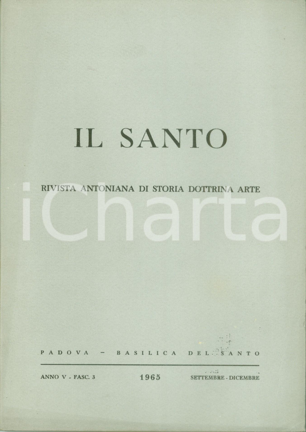 Libro, pubblicazione d epoca 1965 IL SANTO Rivista Cesira GASPAROTTO PerchÃ© SANT ANTONIO venne a PADOVA 1