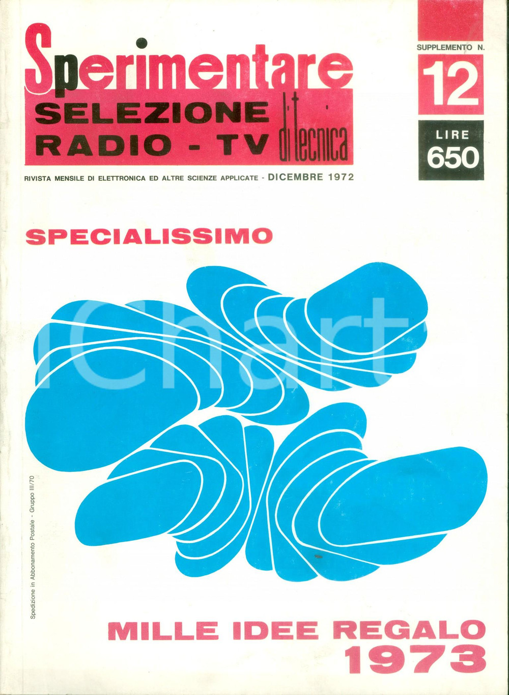 Materiale pubblicitario d’epoca 1973 SELEZIONE RADIO TV DI TECNICA Specialissimo Mille idee regalo ILLUSTRATO 1