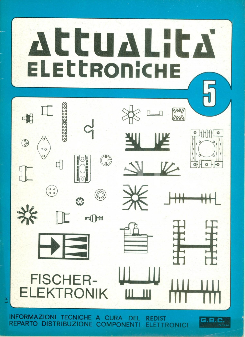 Materiale pubblicitario d’epoca 1970 ATTUALITA  ELETTRONICHE 5 Mensile di informazione GBC ITALIANA Illustrato 1