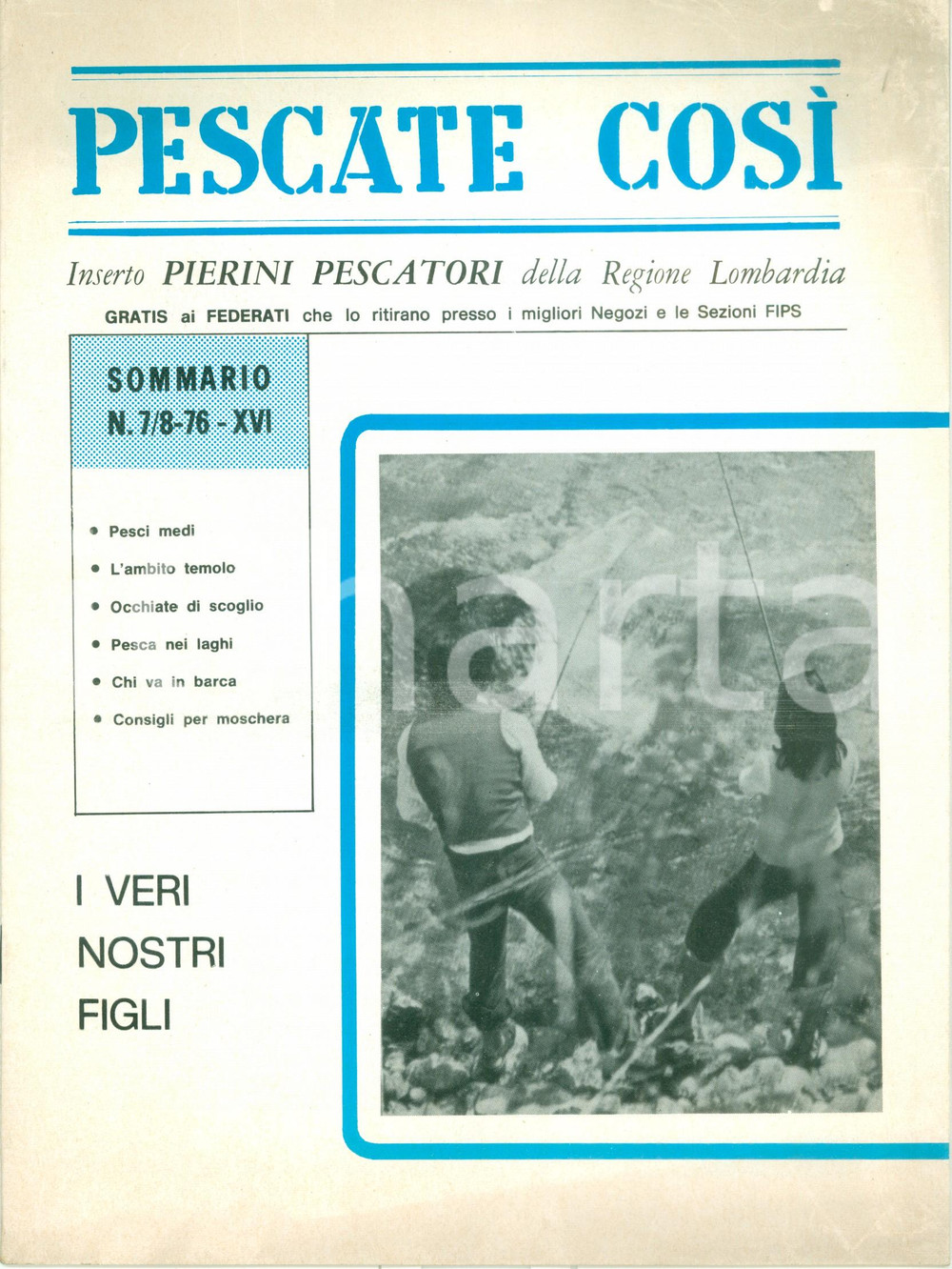 Giornale, rivista storica 1976 PESCATE COSI  Pierini Pescatori Regione LOMBARDIA Rivista ILLUSTRATA 1