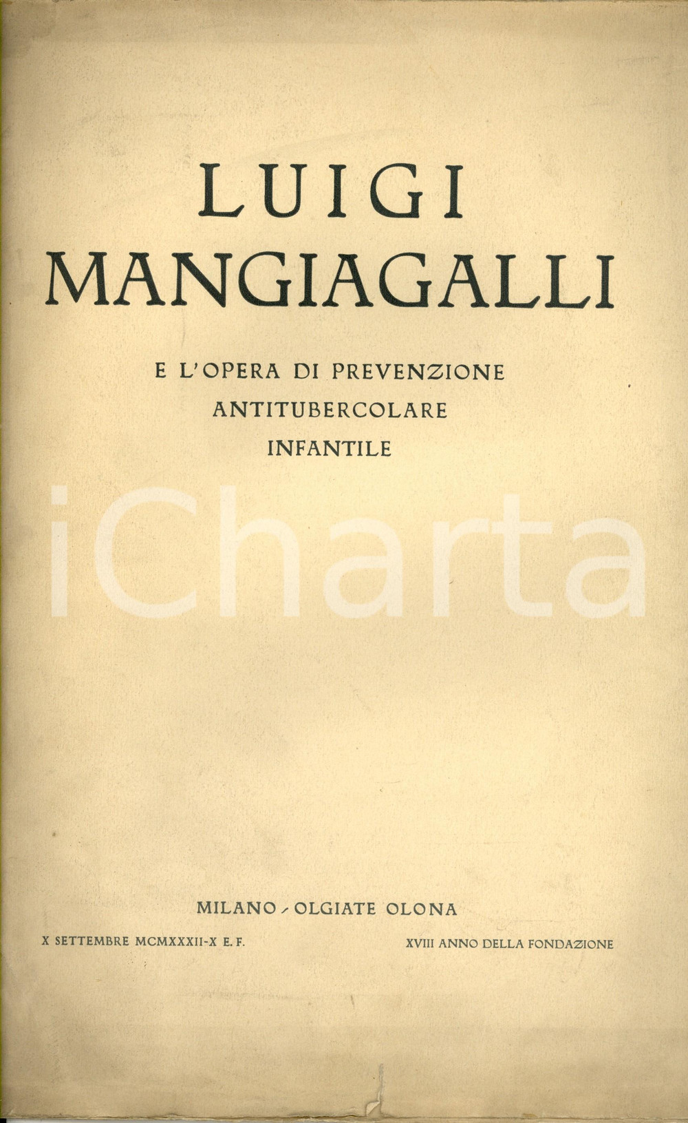 Libro, pubblicazione d epoca 1932 OLGIATE OLONA VA Luigi MANGIAGALLI Opera Prevenzione Antitubercolare 1