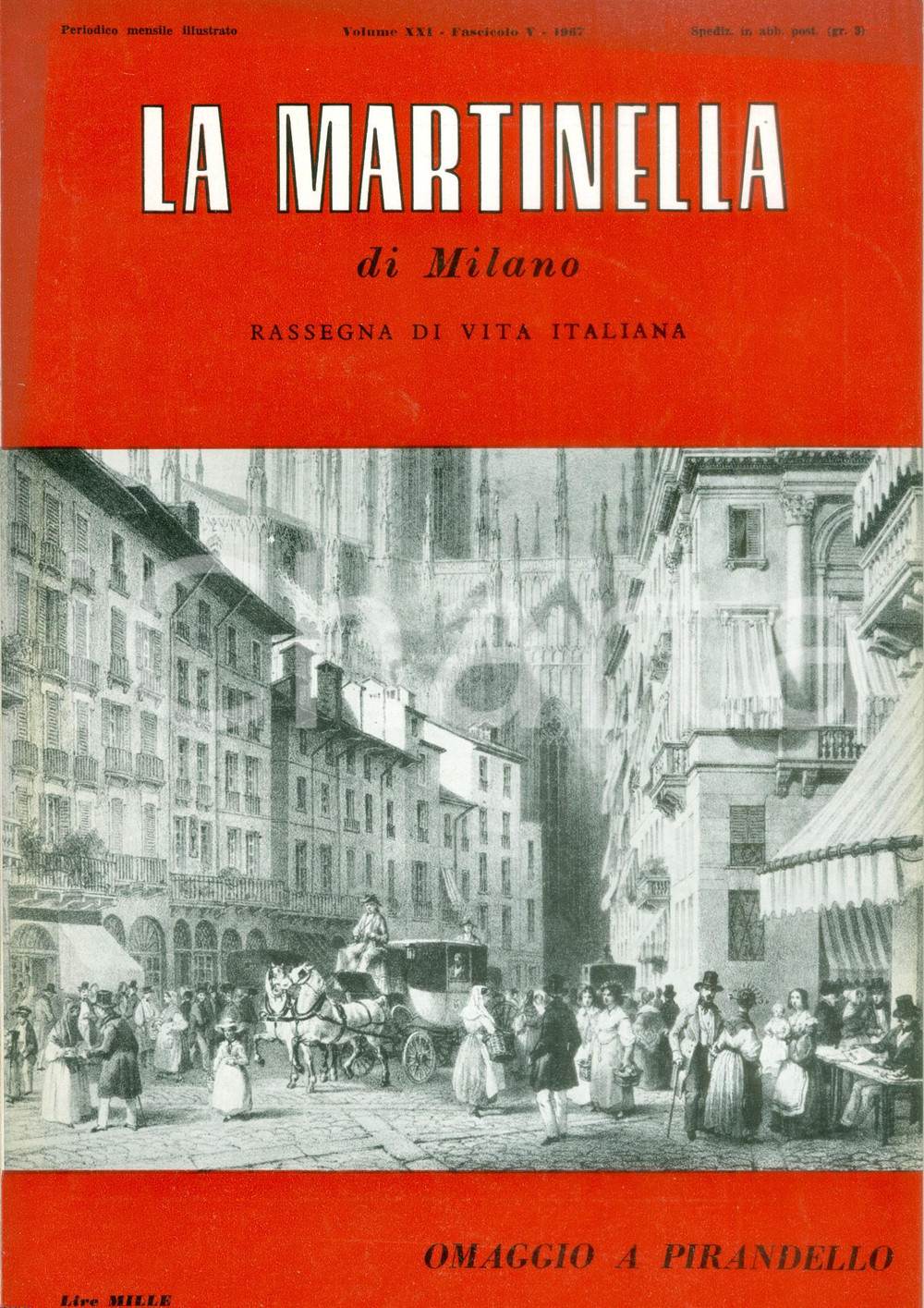 Giornale, rivista storica 1967 LA MARTINELLA DI MILANO Alberto VIVIANI Luigi PIRANDELLO Rivista 1
