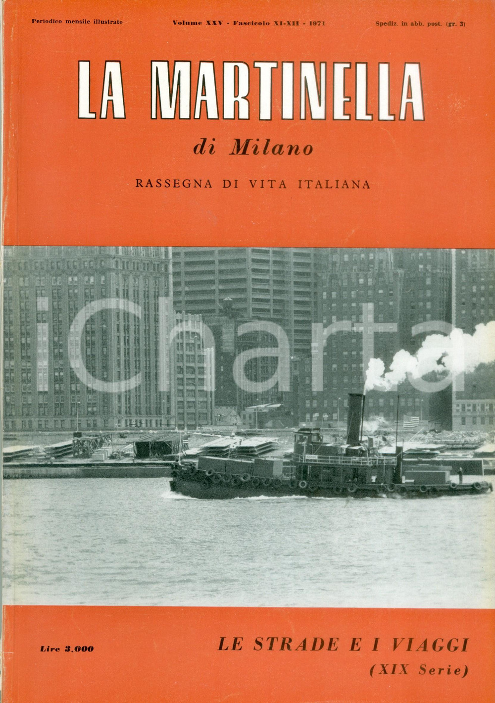 Giornale, rivista storica 1971 LA MARTINELLA DI MILANO Luigi GUICCIARDI A Manhattan affettuosamente 1