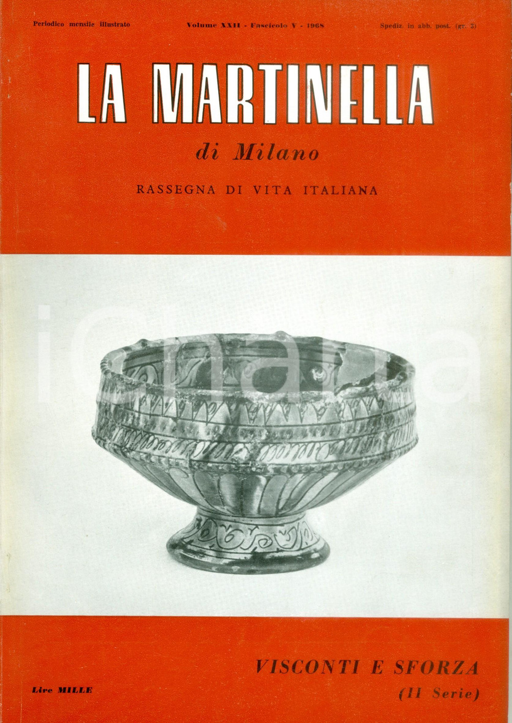 Giornale, rivista storica 1968 LA MARTINELLA DI MILANO Giulia BOLOGNA Francesco SFORZA e la sua Famiglia 1