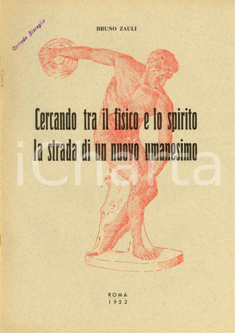 Libro, pubblicazione d epoca 1952 Bruno ZAULI Cercando tra fisico e spirito la strada di un nuovo umanesimo 2 1