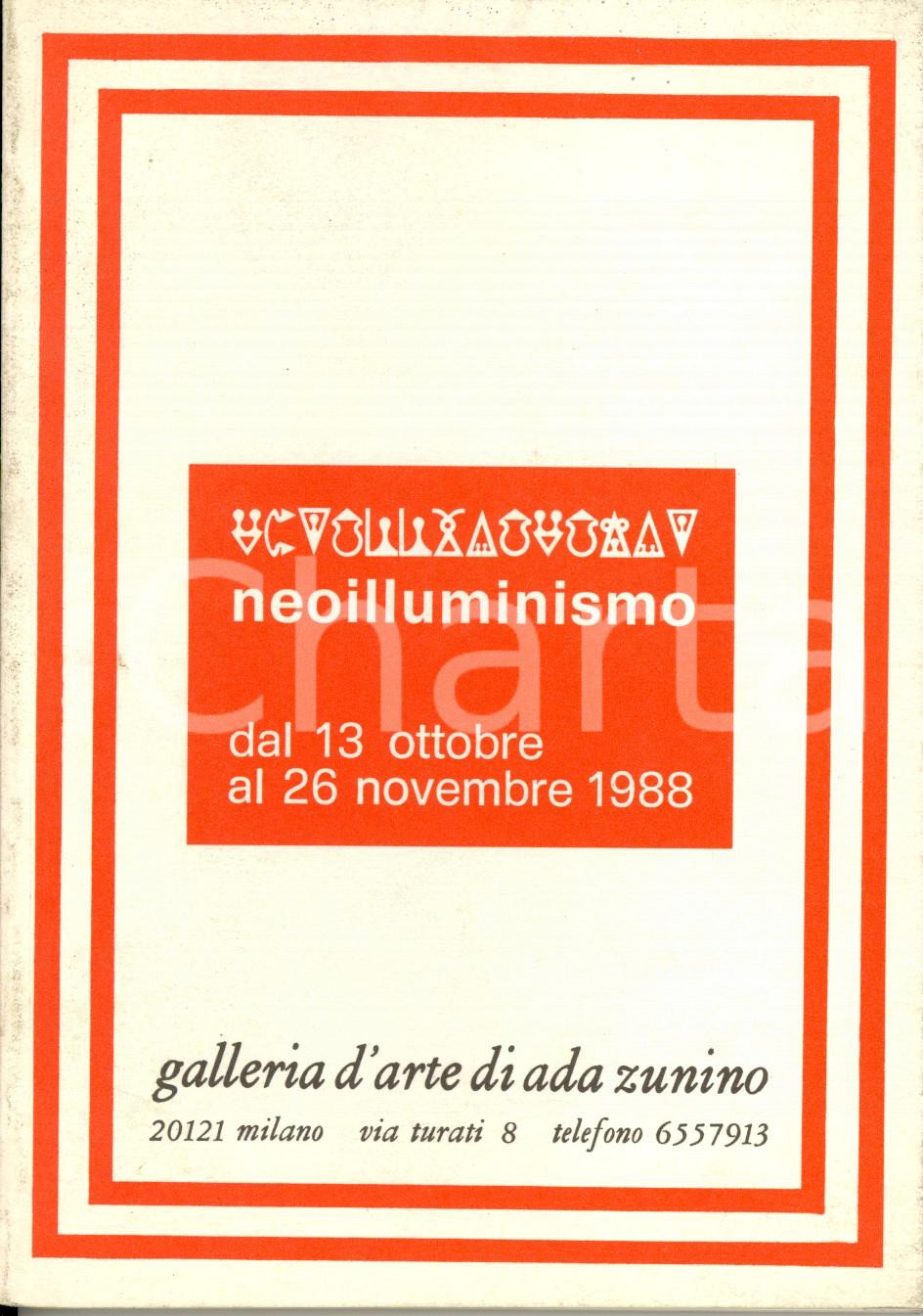 Libro, pubblicazione d epoca 1988 MILANO Galleria d arte di Ada ZUNINO Neoilluminismo Catalogo della mostra 1