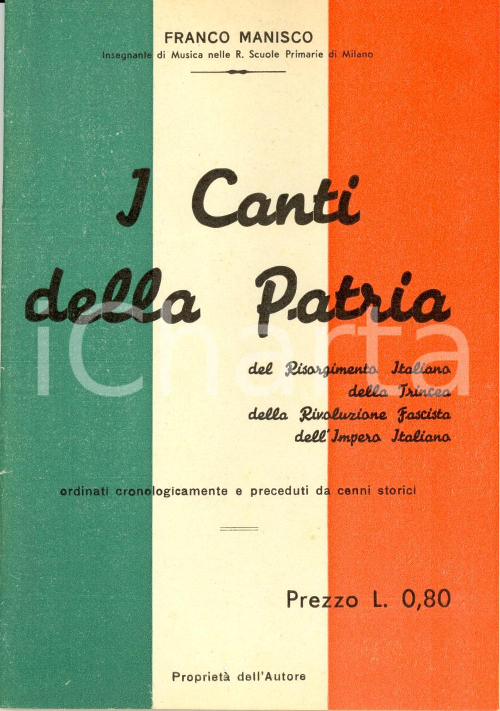 Libro, pubblicazione d epoca 1936 MILANO Franco MANISCO I Canti della Patria ordinati cronologicamente 1