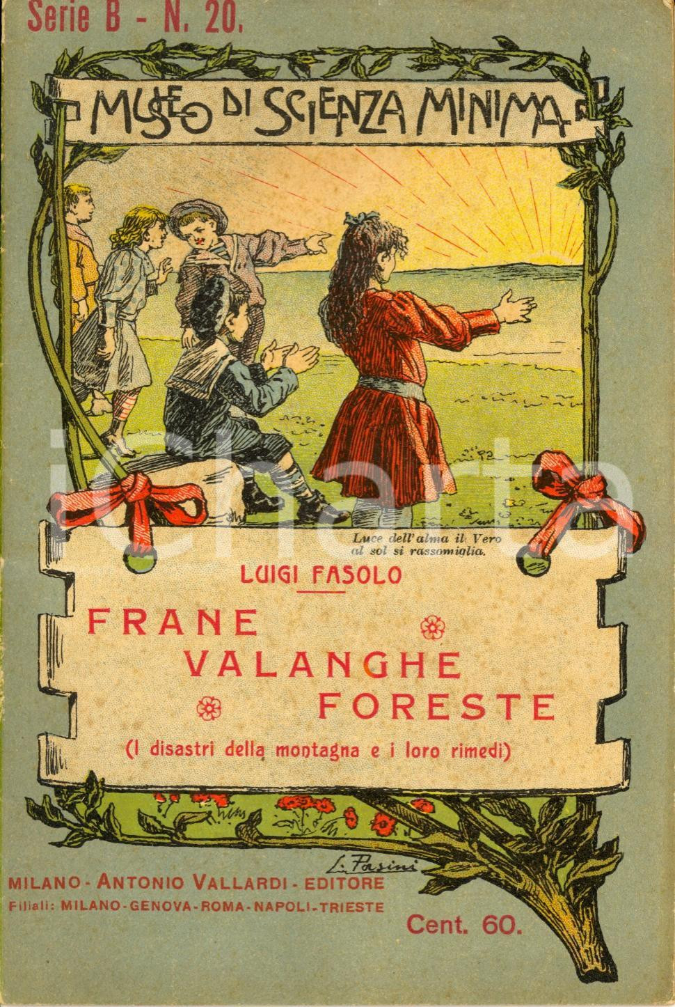 Libro, pubblicazione d epoca 1927 Luigi FASOLO Frane valanghe foreste VALLARDI Scienza Minima B 20 PASINI 1