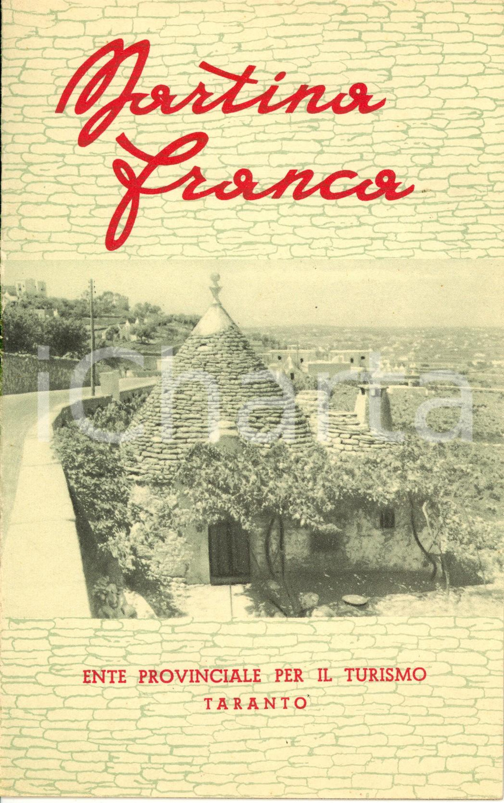 Materiale pubblicitario d’epoca 1950 ca MARTINA FRANCA TA Opuscolo ILLUSTRATO Ente Provinciale per il Turismo 1