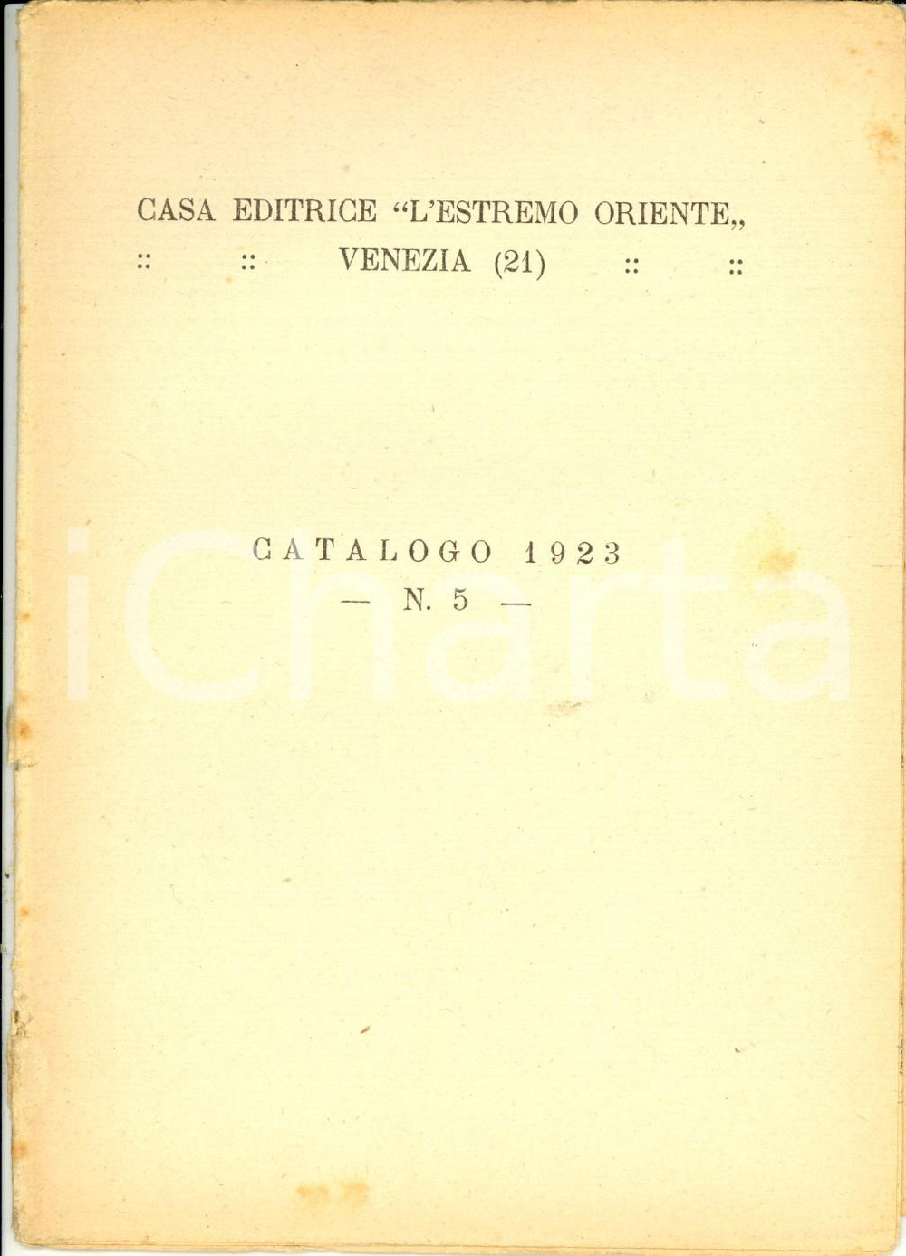 Libro, pubblicazione d epoca 1923 VENEZIA L ESTREMO ORIENTE casa editrice Catalogo n. 5 DANNEGGIATO 1