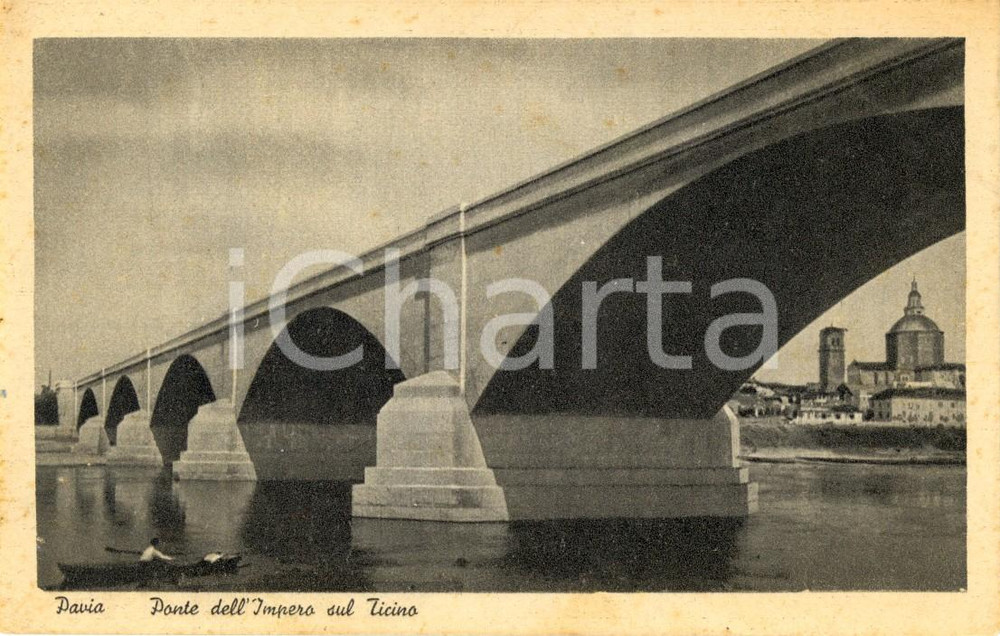Cartolina originale da collezione 1940 ca PAVIA Il Ponte dell IMPERO sul fiume TICINO ANIMATA con barca FP NV 1