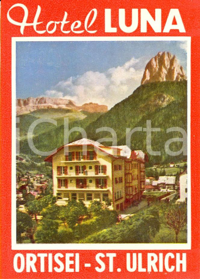 Materiale pubblicitario d’epoca 1955 ca ORTISEI / SANKT ULRICH IN GRODEN BZ Hotel LUNA Biglietto pubblicitario 1