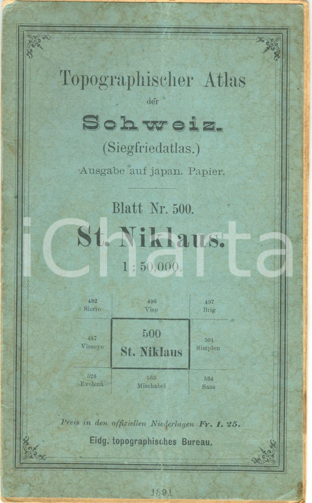 1891 SANKT NIKLAUS (CH) Topographischer Atlas Blatt nr. 500 *Carta geografica