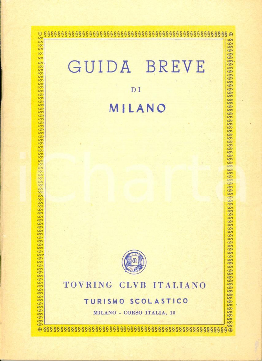 Materiale pubblicitario d’epoca 1960 ca TOURING CLUB ITALIANO Guida breve di MILANO Opuscolo Turismo scolastico 1