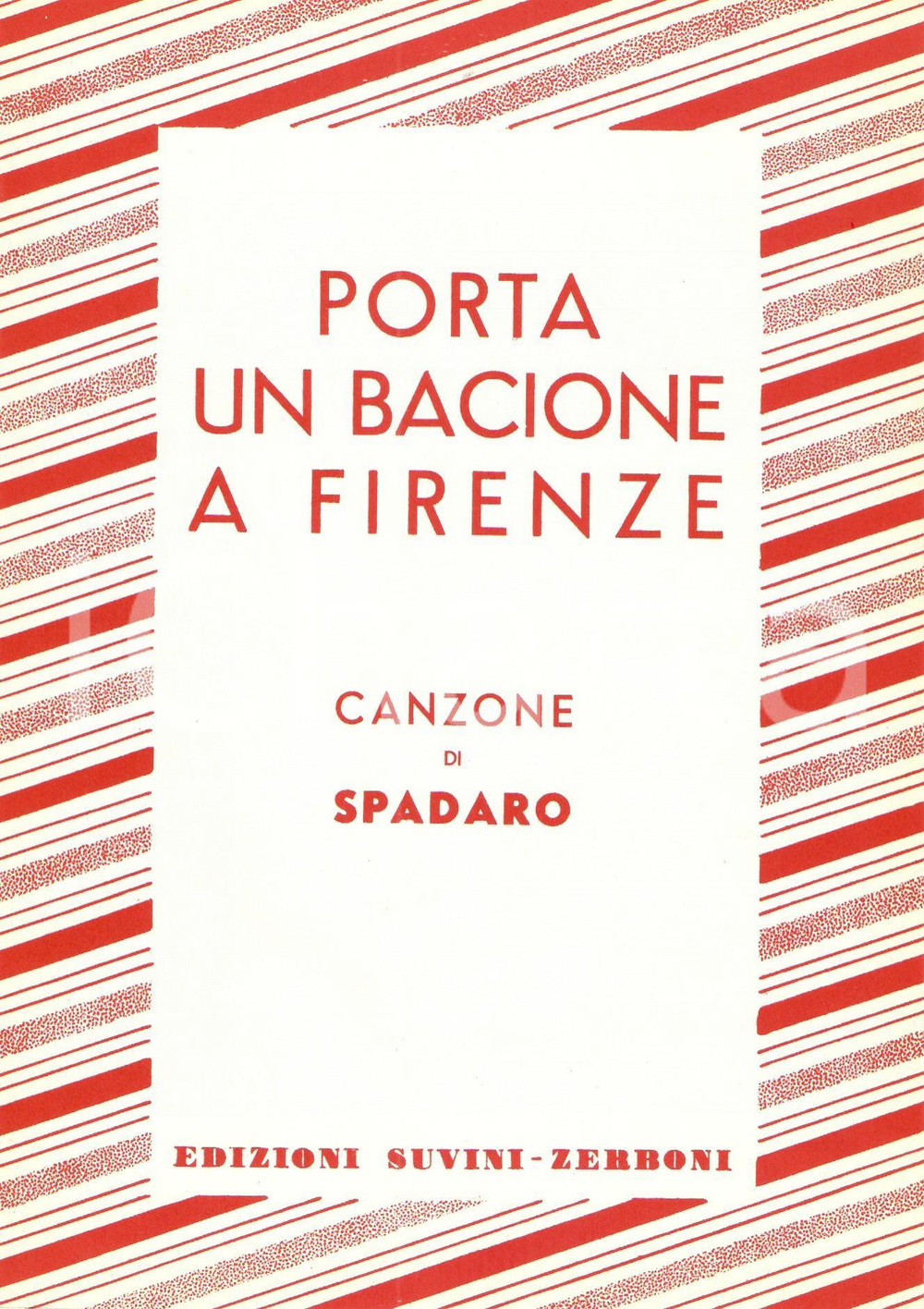 Oggetto da collezione cartaceo 1988 Odoardo SPADARO Porta un bacione a Firenze Ed. SUVINI ZERBONI Spartito 1