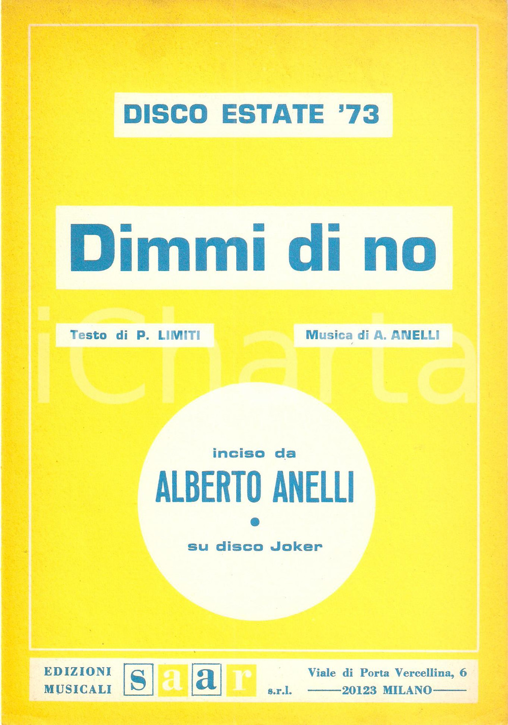Oggetto da collezione cartaceo 1973 DISCO PER L ESTATE Alberto ANELLI Dimmi di no Testo Paolo LIMITI Spartito 1