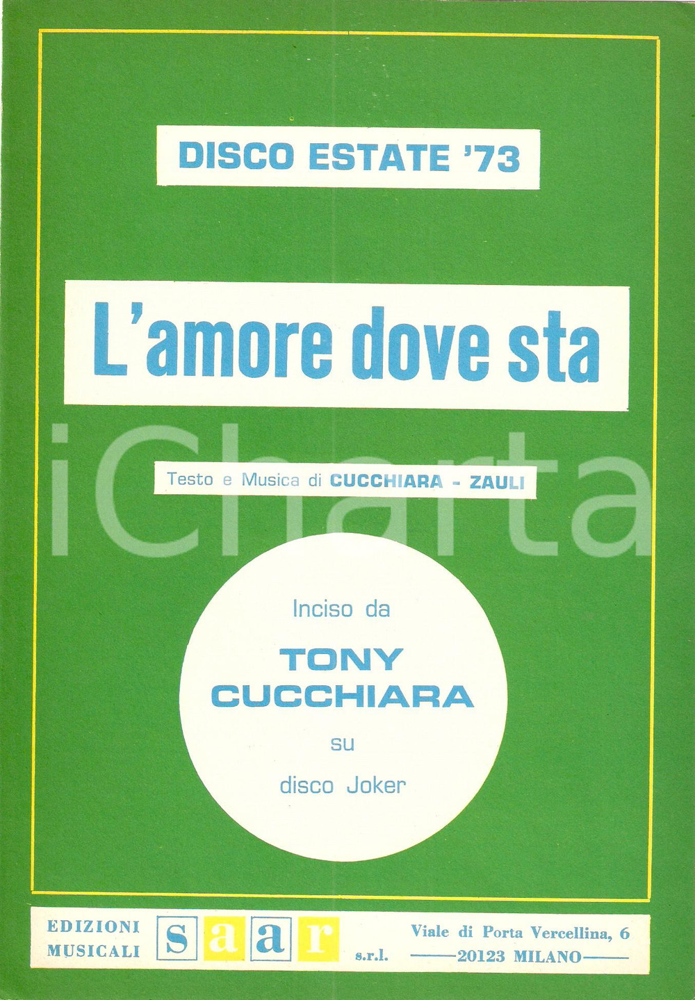 Oggetto da collezione cartaceo 1973 DISCO PER L ESTATE Tony CUCCHIARA L amore dove sta Spartito Edizioni SAAR 1