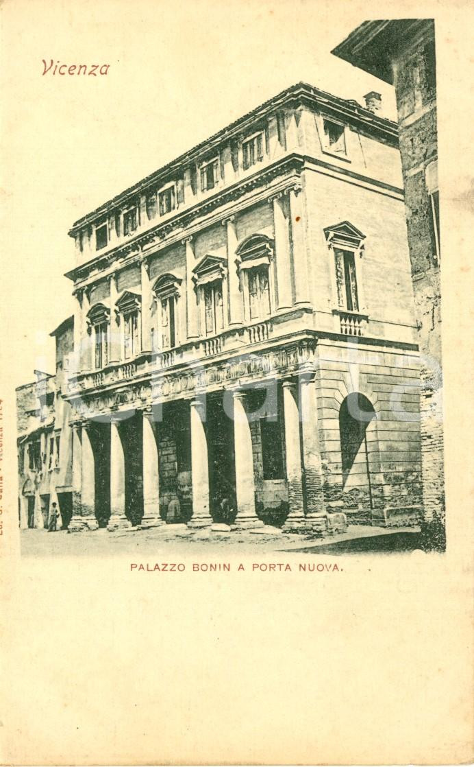 Cartolina originale da collezione 1900 ca VICENZA Veduta esterna della facciata di Palazzo BONIN a Porta Nuova FP 1