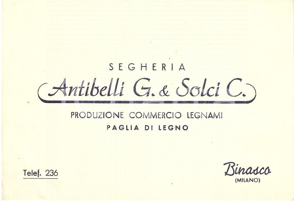 1950 ca BINASCO (MI) Segheria ANTIBELLI E SOLCI Paglia di legno *Biglietto