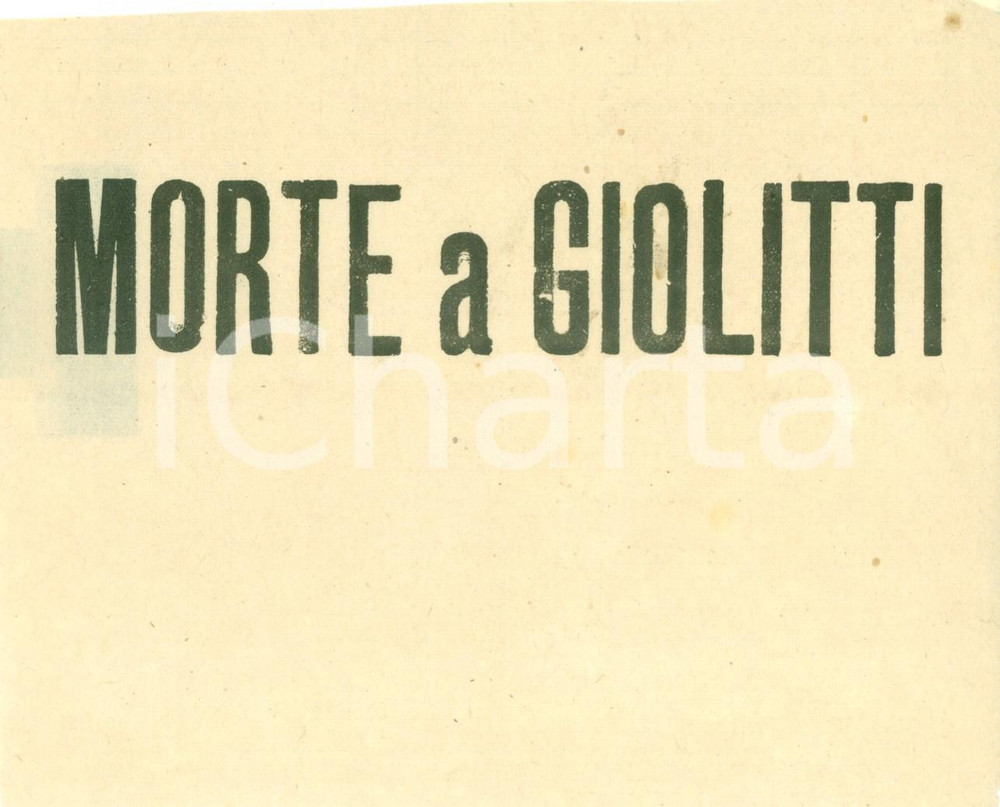 Documento originale, autentico 1915 ca PROPAGANDA WW1 Morte a GIOLITTI contro l intervento in guerra volantino 1