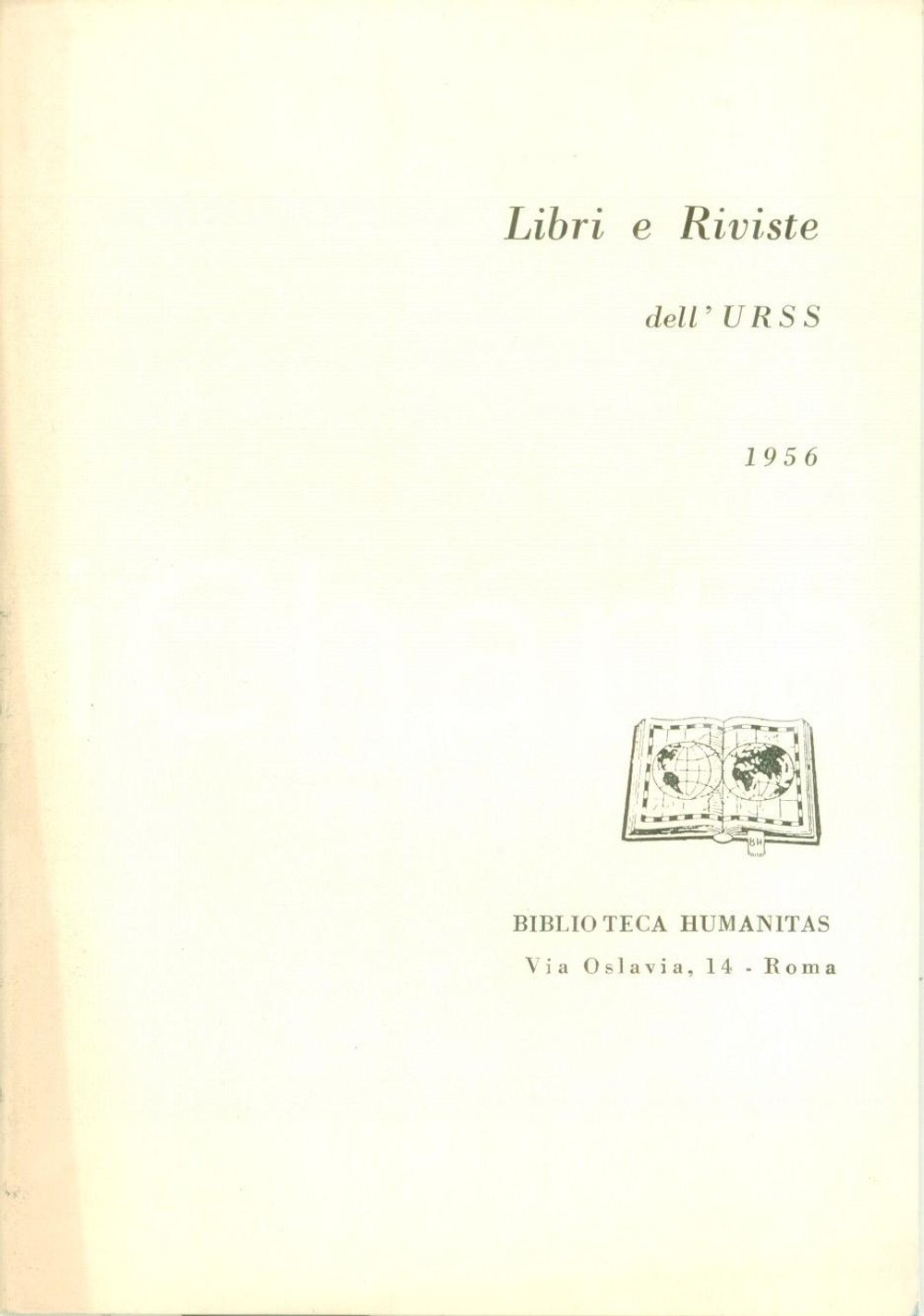 Libro, pubblicazione d epoca 1956 ROMA Catalogo libri e riviste URSS della Bibliotheca Humanitas 1