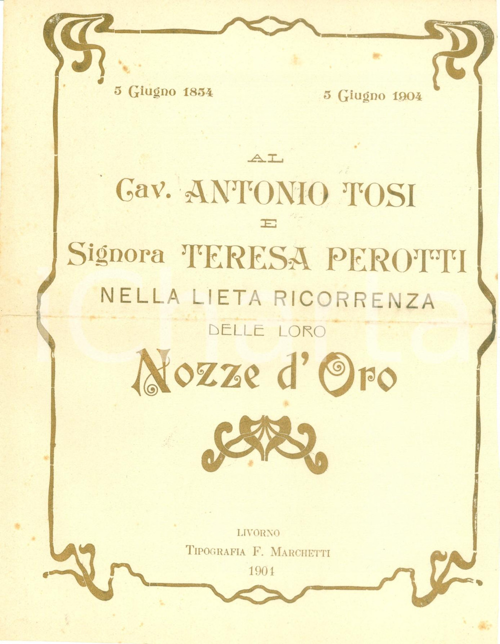 Documento originale, autentico 1904 LIVORNO Patriota Antonio TOSI nozze d oro con Teresa PEROTTI Omaggio 1