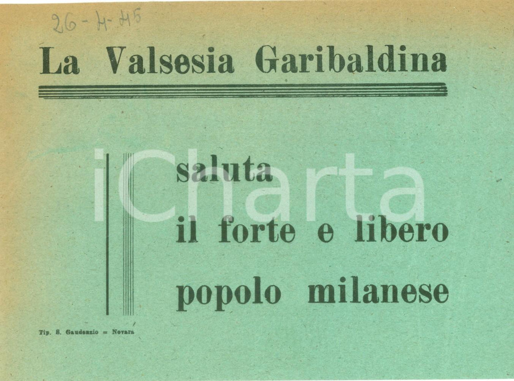 Documento originale, autentico 26 APRILE 1945 MILANO RESISTENZA PARTIGIANA Valsesia Garibaldina saluta popolo 1