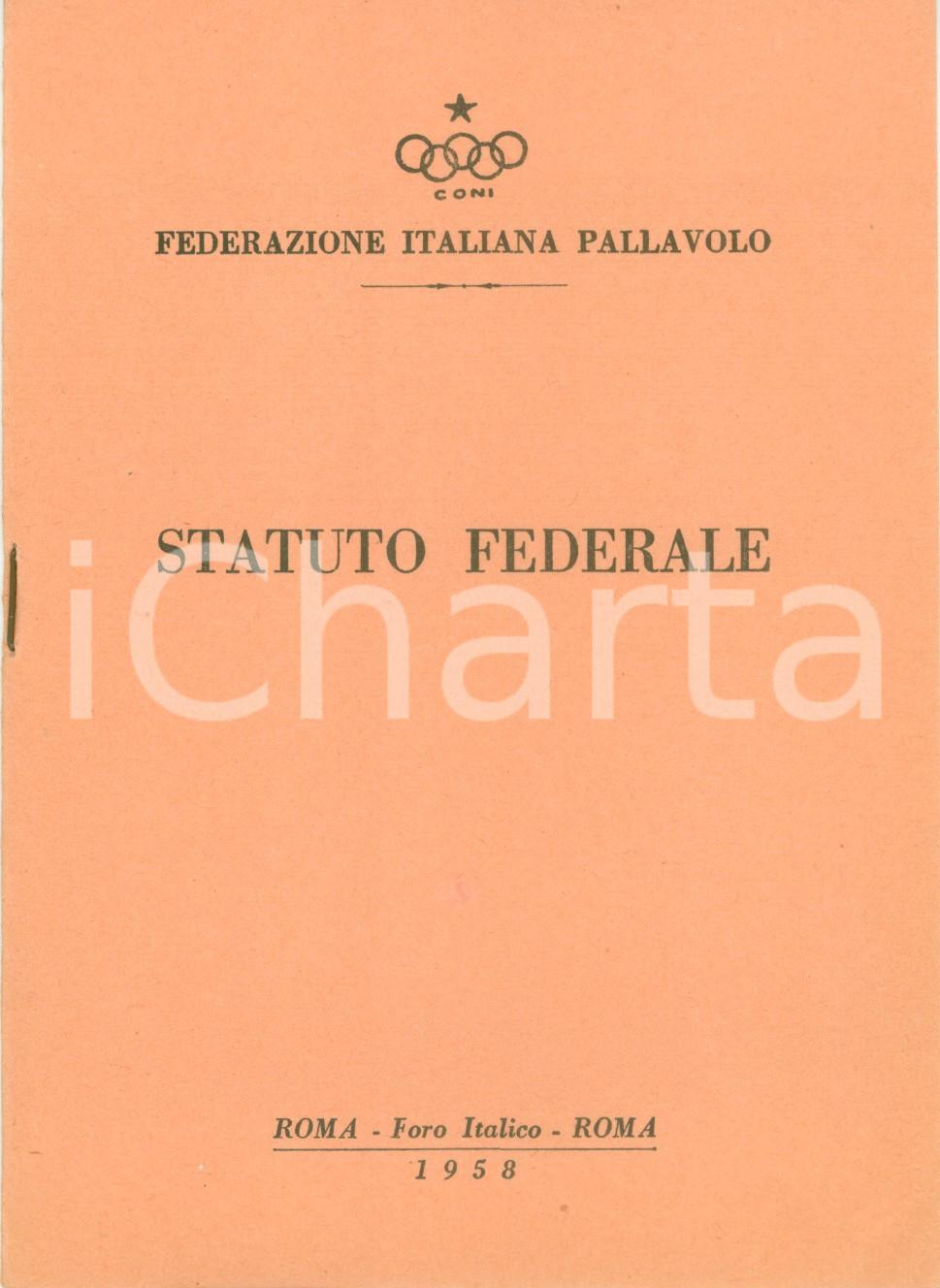 Libro, pubblicazione d epoca 1958 ROMA FORO ITALICO Federazione Italiana Pallavolo CONI Statuto Federale 1