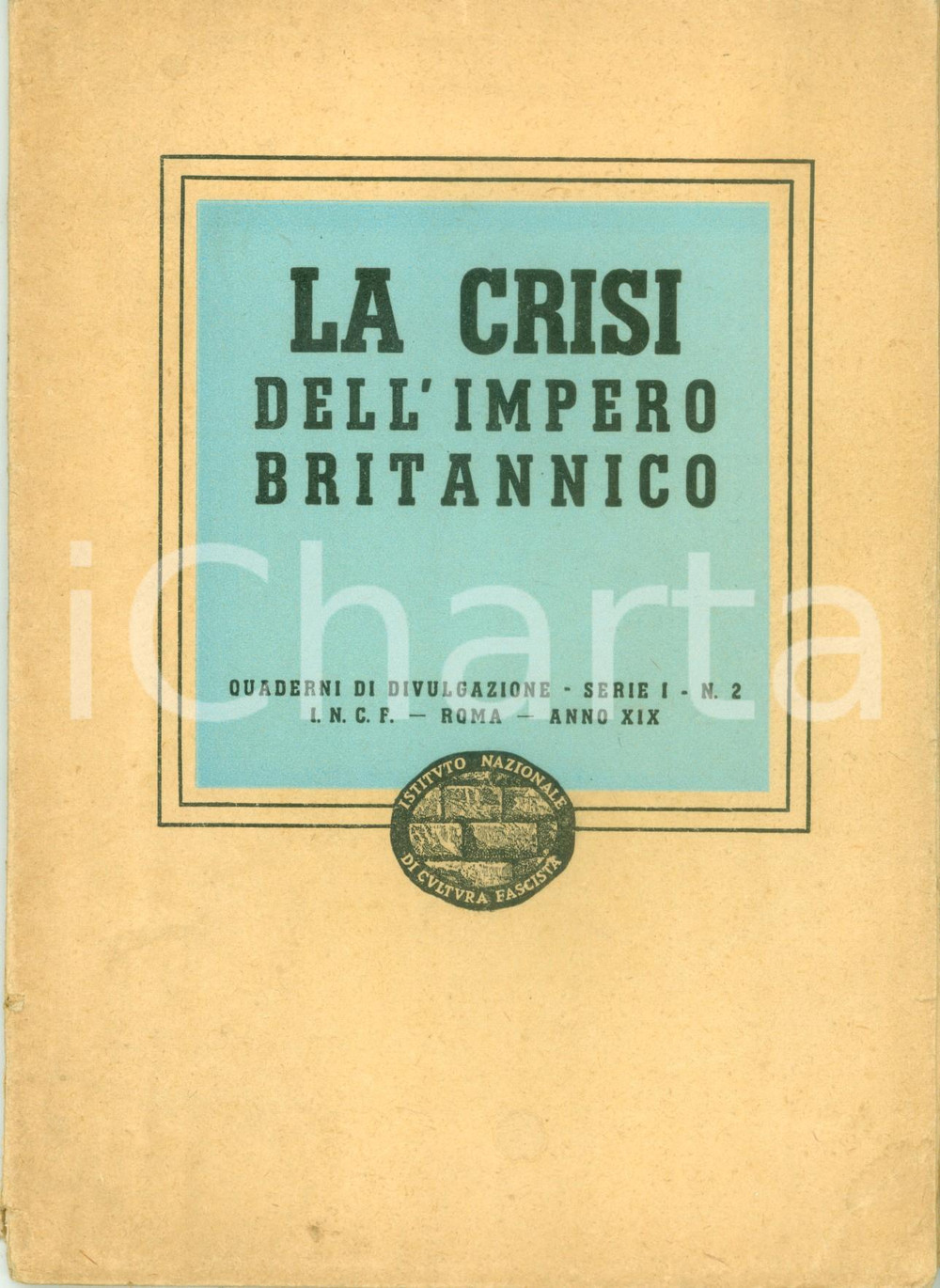 Libro, pubblicazione d epoca 1941 CULTURA FASCISTA La crisi dell Impero britannico Quaderni INCF 1