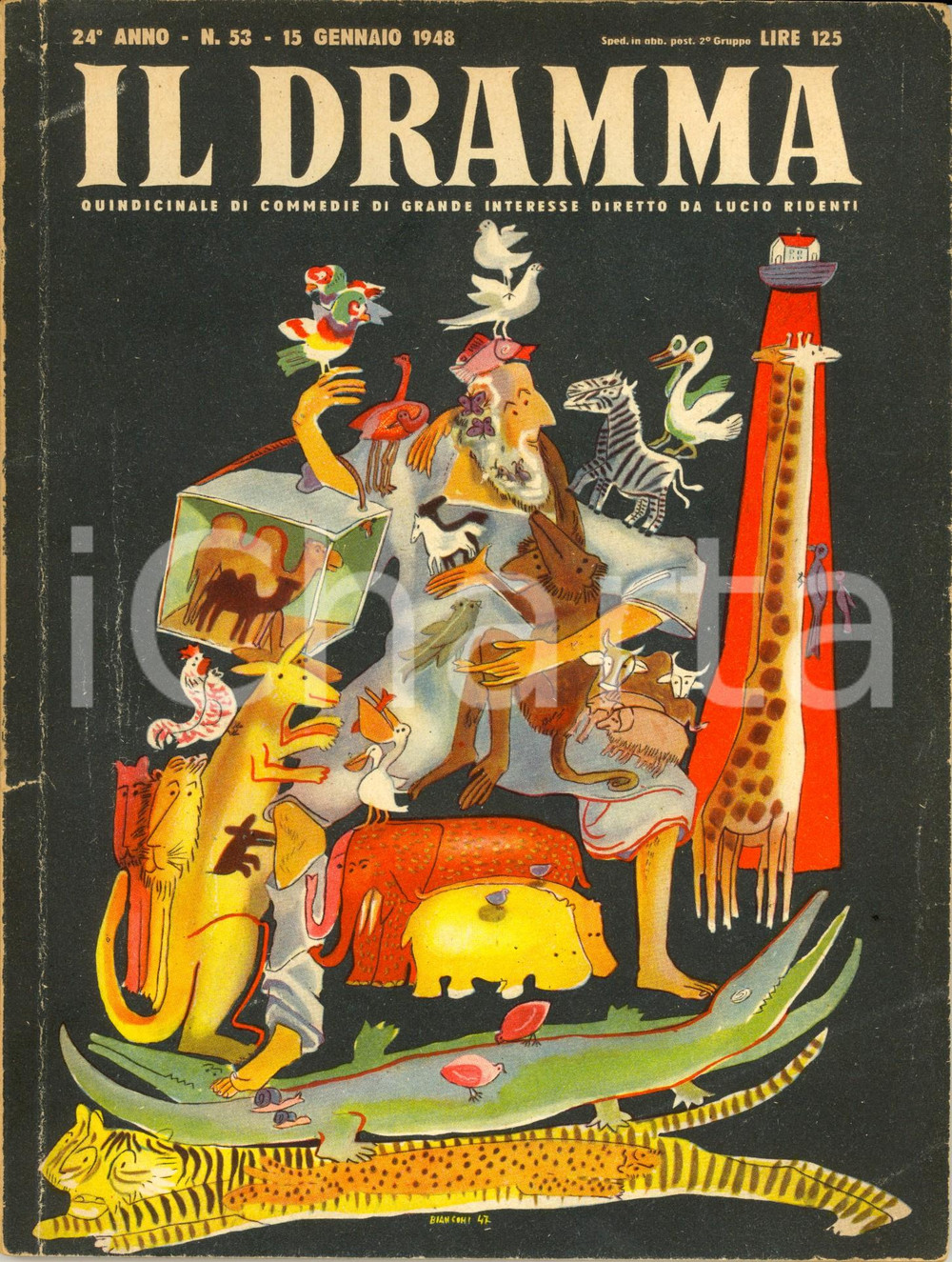 Giornale, rivista storica 1948 IL DRAMMA André OBEY NoÃ Guido LOPEZ Fiducia Ill. BIANCONIAnno XXIV nÂ°53 1