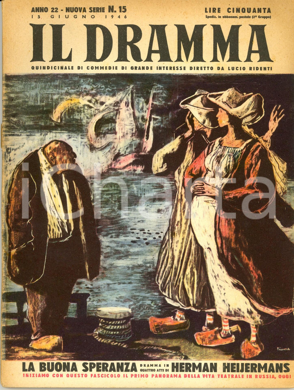 Giornale, rivista storica 1946 IL DRAMMA Herman HEIJERMANS La buona speranza Ill. FIUME Anno XXII n° 15 1